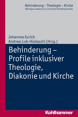 Behinderung - Profile inklusiver Theologie, Diakonie und Kirche