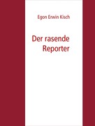 Egon Erwin Kisch: Der rasende Reporter ★★★★★