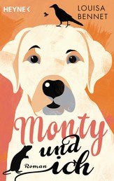 Monty und ich - Roman