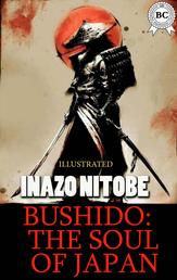 Bushido: the Soul of Japan. Illustrated
