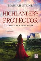 Mariah Stone: Highlander's Protector - Book 8 of the Called by a Highlander Series 