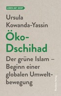Ursula Kowanda-Yassin: Öko-Dschihad 