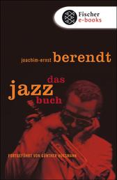 Das Jazzbuch - Von New Orleans bis ins 21. Jahrhundert Fortgeführt von Günther Huesmann
