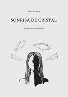 Lucía Escalona: Sonrisa de cristal 