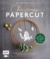 Christmas Papercut – Weihnachtliche Papierschnitt-Projekte zum Schneiden, Basteln und Gestalten - Mit 24 praktischen Motiv-Vorlagen zum Sofort-Loslegen