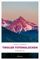 Anna Tröber: Tiroler Totenglocken ★★★★★