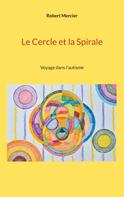 Robert Mercier: Le Cercle et la Spirale 