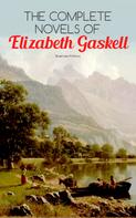 Elizabeth Gaskell: The Complete Novels of Elizabeth Gaskell (Illustrated Edition) 