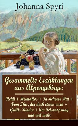 Gesammelte Erzählungen aus Alpengebirge