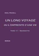 Ariel Prunell: UN LONG VOYAGE ou L'empreinte d'une vie - tome 11 