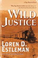 Loren D. Estleman: Wild Justice 
