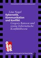 Lina Nagel: Kybernetik, Kommunikation und Konflikt 
