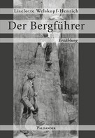 Liselotte Welskopf-Henrich: Der Bergführer ★★★★★