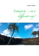 Andrea Müller: Lanzarote ...in a different way! 