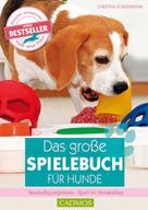 Christina Sondermann: Das große Spielebuch für Hunde ★★★★