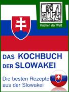 Konrad Renzinger: Slowakische Rezepte - Die besten Kochrezepte aus der Slowakei 
