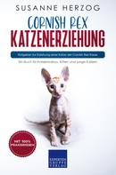 Susanne Herzog: Cornish Rex Katzenerziehung - Ratgeber zur Erziehung einer Katze der Cornish Rex Rasse 