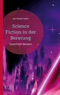Jan Hauke Hahn: Science Fiction in der Beratung 