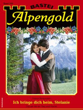 Alpengold 350 - Heimatroman
