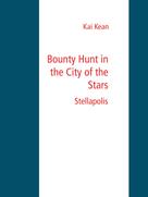 Kai Kean: Bounty Hunt in the City of the Stars 