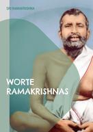 Sri Ramakrishna: Worte Ramakrishnas 