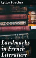 Lytton Strachey: Landmarks in French Literature 