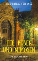 Jean-Pascal Ansermoz: Tee, Rosen und Mimosen ★★★