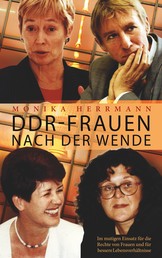 DDR-Frauen nach der Wende - Im mutigen Einsatz für die Rechte von Frauen und für bessere Lebensverhältnisse
