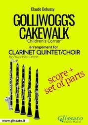 Golliwogg's Cakewalk - Clarinet Quintet/Choir score & parts - Children's Corner