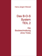 Hans-Jürgen Wenzel: Das B-O-S System TEIL 2 