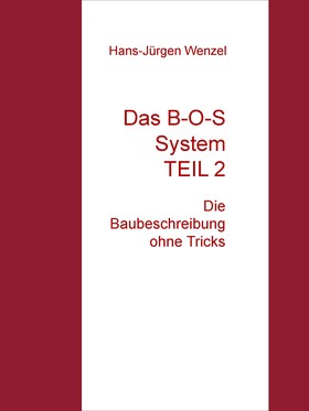 Das B-O-S System TEIL 2