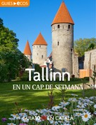 Ecos Travel Books (Ed.): Tallinn. En un cap de setmana 