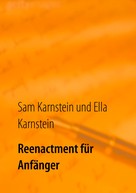 Ella Karnstein: Reenactment für Anfänger 
