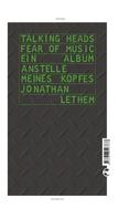 Jonathan Lethem: Talking Heads - Fear Of Music ★★★★