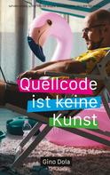 Gino Dola: Quellcode ist Kunst 