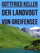 Gottfried Keller: Der Landvogt von Greifensee 