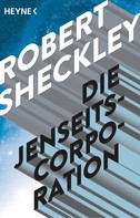 Robert Sheckley: Die Jenseits-Corporation ★★★★