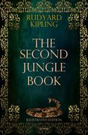 Rudyard Kipling: The Second Jungle Book (Illustrated Edition) 