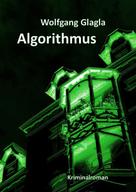 Wolfgang Glagla: Algorithmus 