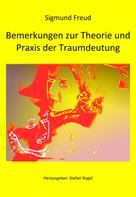 Sigmund Freud: Bemerkungen zur Theorie und Praxis der Traumdeutung 