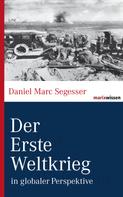 Daniel Marc Segesser: Der Erste Weltkrieg 