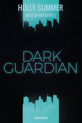 Dark Guardian (Boston Bad Boys Band 2)