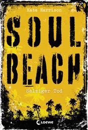 Soul Beach (Band 3) – Salziger Tod - Mystery-Thriller für Jugendliche ab 13 Jahre