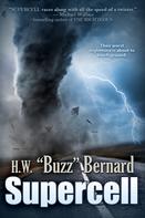 H. W. "Buzz" Bernard: Supercell ★★★