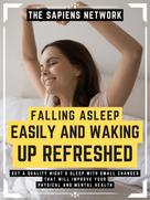 The Sapiens Network: Falling Asleep Easily And Waking Up Refreshed 