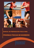 Miguel Ángel Ruiz Rius: Manual de preparación física para las pruebas físicas de bomberos 