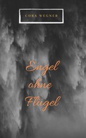 Cora Wegner: Engel ohne Flügel 