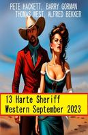Alfred Bekker: 13 Harte Sheriff Western September 2023 
