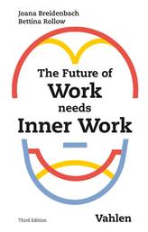 The Future of Work needs Inner Work - A handbook for companies on the way to self-organisation