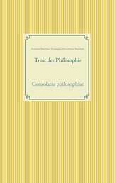 Trost der Philosophie - Consolatio philosophiae